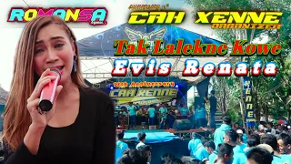 Download TAK LALEKNE KOWE - EVIS RENATA | ROMANSA CAH XENNE MP3