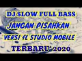 Download Lagu dj  JANGAN PISAHKAN FULL BASS TERBARU 2020 VERSI fL STUDIO MOBILE