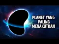 Download Lagu Planet Paling Berbahaya yang Pernah Ditemukan - Film Dokumenter Luar Angkasa