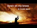 Download Lagu Down on my knees - By Freddie Spires