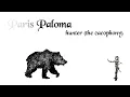 Paris Paloma - HUNTER (the cacophony) [Official Lyric Video]
