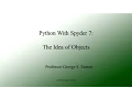 Python With Spyder 7 The Idea of Objects Updated 15