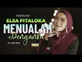 Download Lagu Elsa Pitaloka - Menualah Denganku [Official Music Video FHD]