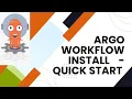 Argo Workflow Install and Run first workflow
