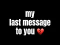 My Last Message To You