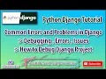 Python Django Common Errors Problems and Debugging Tutorial
