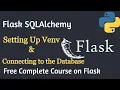 Flask SQLAlchemy Setting Up Venv Installing Python Packages Connecting to Database