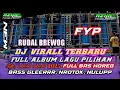 Download Lagu DJ FULL ALBUM 2025 , AMUNISI SEMBERSEWU, FULL BAS GLER HOREG, NROTOK NULUP RUDAL BREWOG AUDIO 2025