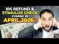 STIMULUS CHECK IRS REFUND UPDATE Is Extra Money Coming in April 2026