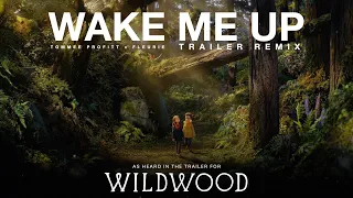 Wake Me Up (TRAILER REMIX) - Tommee Profitt x Fleurie