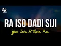 Download Lagu Raiso Dadi Siji - Yeni Inka Ft. Kevin Ihza (LIRIK)