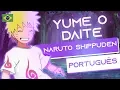 Download Lagu NARUTO SHIPPUDEN - ENCERRAMENTO 26 - YUME O DAITE - PT-BR MP3