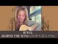 Download Lagu Jewel - Down So Long (Behind The Song) - from the album SPIRIT