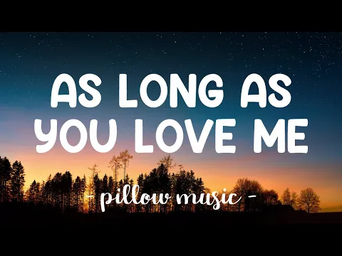 Download MP3 As Long As You Love Me - Justin Bieber (Lyrics) 🎵