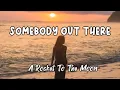 A Rocket To The Moon - Somebody Out There (Lyrics)