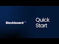 Quick Start - Blackboard