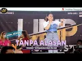Download Lagu TANPA ALASAN - Ernatalia (Vita KDI) DJ REMIX GELENG² - LIVE DAHIAN TUNGGAL