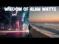 “Alan Watts – Relax: All You Need Is a Break from the World (Life-Changing Speech)”