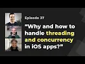 Multithreading and Concurrency in iOS apps iOS Dev Live Mentoring