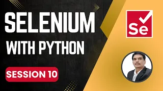 Session 10 - Selenium with Python