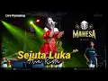 Download Lagu SEJUTA LUKA Ana Rista // MAHESA MUSIC - ULUJAMI PEMALANG #dhehan_audio