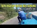 Download Lagu SERU AKSI NGATAP NAIK BUS GUNUNG \