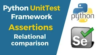 Selenium with Python Tutorial 37-Python UnitTest Assertions Relational comparison