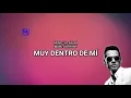 Muy Dentro de Mi - Marc Anthony Letra