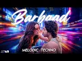 Download Lagu Barbaad | Melodic Techno Remix | AVNB