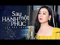 Download Lagu Sau Một Hạnh Phúc (St: Đỗ Ái Tử) - Lưu Ánh Loan | MV OFFICIAL