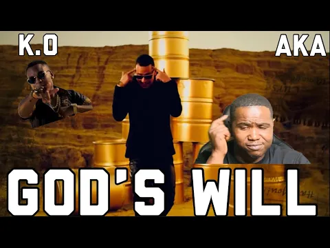 Download MP3 DJ VIGI FT K.O & AKA - GOD'S WILL (OFFICIAL MUSIC VIDEO) | REACTION