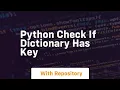 python check if dictionary has key