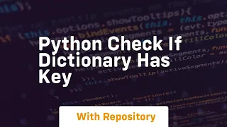 python check if dictionary has key