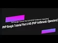 Learn PHP full bangla tutorial part 6 PHP Arithmetic Operators