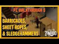PZ Walkthrough Part 5 Barricades Sheet Ropes and Sledgehammers Tutorial