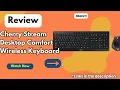 Cherry Stream Desktop Comfort Review The Best Silent Wireless Keyboard and Mouse for Professionals