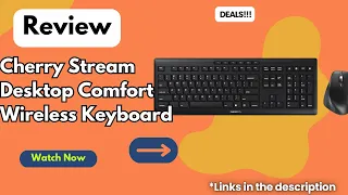 Cherry Stream Desktop Comfort Review The Best Silent Wireless Keyboard and Mouse for Professionals