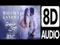 Mallika Gandha Song 8D AUDIO