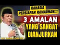 Lagu 3 AMALAN ISTIMEWA NABI MENYAMBUT PUASA RAMADHAN YANG SANGAT DIANJURKAN | TAUSIYAH KH ZAINUDIN MZ