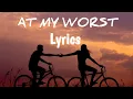 Pink Sweat$ - At My Worst (lyrics)
