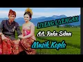 Download Lagu LIRIK UYENG UYENGAN (AA RAKA SIDAN) MUSIK KOPLO
