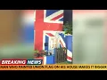 Download Lagu MAN WHO PAINTED UNION FLAG ON HIS HOUSE MAKES IT EVEN BIGGER