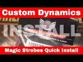 Custom Dynamics Magic Strobe Product Installation