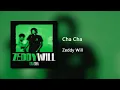 Lagu Cha Cha Freestyle - Zeddy Will (Clean)