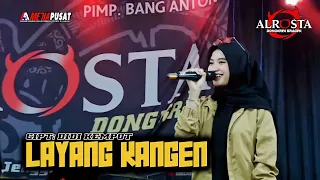 layang kangen penyumbang lagu alrosta dongkrek aa media hutama putra audio alrosta fans