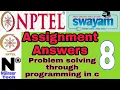 Problem solving through programming in c week 8 assignment 8 answers Nptel