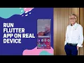 Google Flutter Run App on Real Device