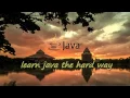 LEARN JAVA HARD WAY series starting this weekend