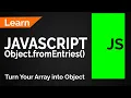 JavaScript Turn Your Array into Object with Object fromEntries