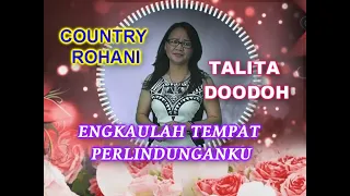 talita doodoh engkaulah tempat perlindunganku